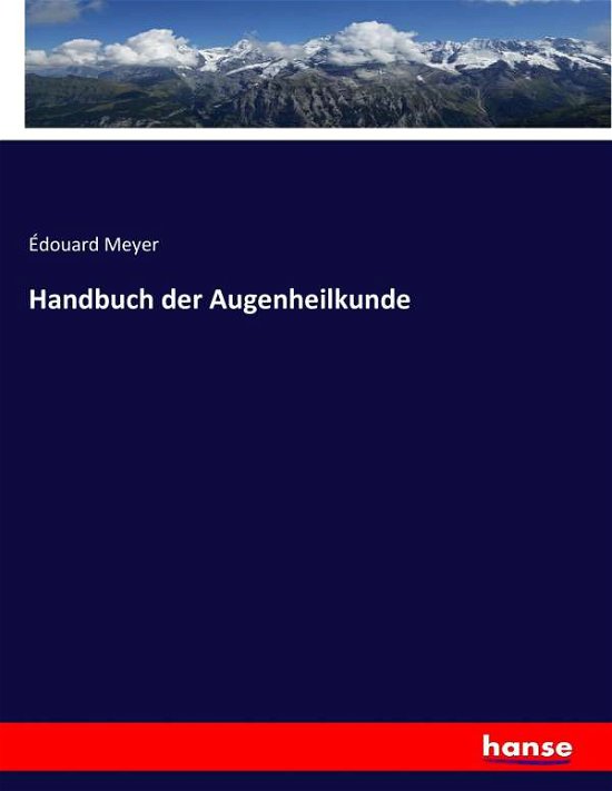 Cover for Meyer · Handbuch der Augenheilkunde (Bog) (2017)