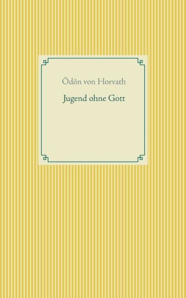 Cover for Horvath · Jugend ohne Gott (Book) (2017)