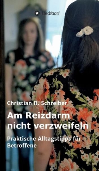 Cover for Schreiber · Am Reizdarm nicht verzweifeln (Book) (2018)