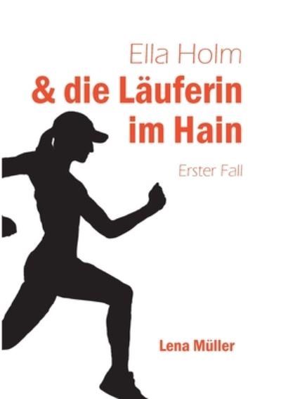 Cover for Müller · Ella Holm und die Läuferin im Ha (Buch) (2020)