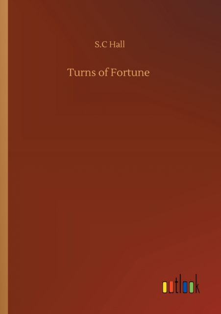 Cover for S C Hall · Turns of Fortune (Paperback Book) (2020)