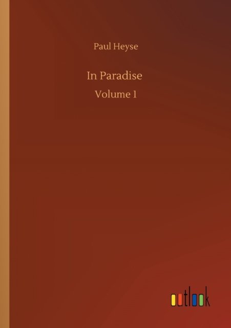 Cover for Paul Heyse · In Paradise: Volume 1 (Paperback Book) (2020)