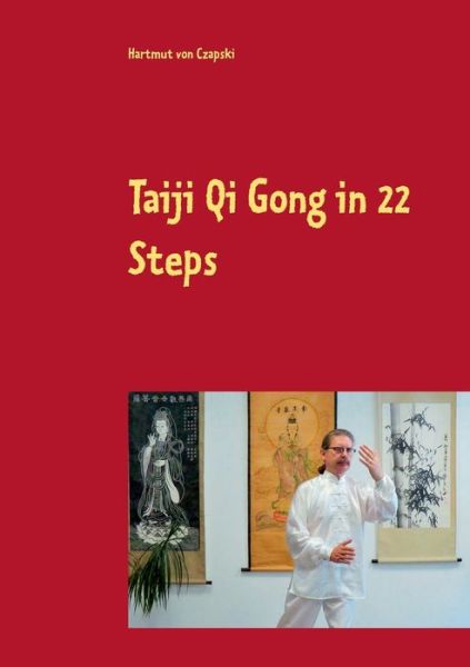 Cover for Hartmut Von Czapski · Taiji Qi Gong in 22 Steps (Paperback Book) (2020)
