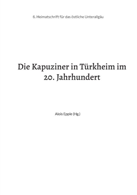 Cover for Alois Epple · Die Kapuziner in Turkheim im 20. Jahrhundert (Paperback Book) (2022)