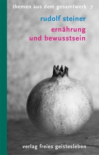 Cover for Rudolf Steiner · Steiner Themen-TB.07 Ernährung u.Bewuss (Book)