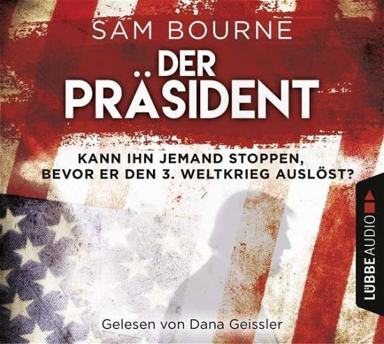 Cover for Sam Bourne · CD Der Präsident (CD) (2017)