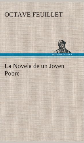 Cover for Octave Feuillet · La Novela De Un Joven Pobre (Hardcover bog) [Spanish edition] (2013)
