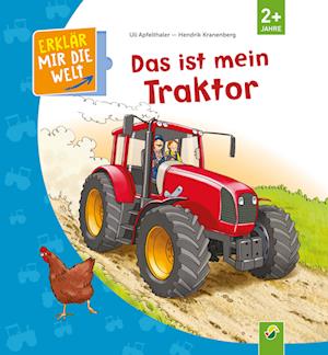 Das ist mein Traktor - Eli Apfelthaler - Books - Schwager und Steinlein - 9783849940072 - March 10, 2022