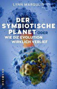 Cover for Lynn Margulis · Der symbiotische Planet oder Wie die Evolution wirklich verlief (Pocketbok) (2021)