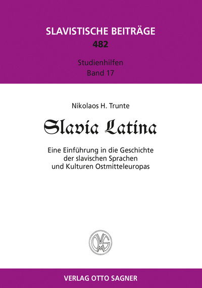 Cover for Trunte Nikolaos Trunte · Slavia Latina. Eine Einfuehrung der slavischen Sprachen und Kulturen Ostmitteleuropas (Paperback Book) (2012)
