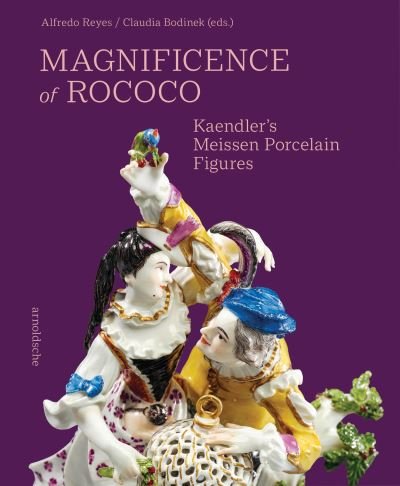 Cover for Magnificence of Rococo: Kaendler’s Meissen Porcelain Figures (Hardcover Book) (2024)