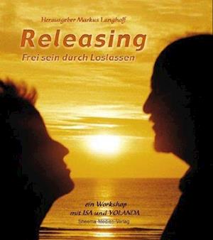 Markus Langholf · Releasing - Frei sein durch Loslassen (Gebundenes Buch) (2003)