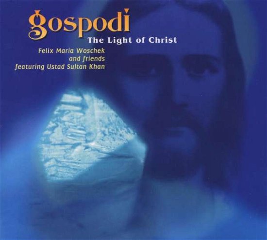 Cover for Felix Maria Woschek · Gospodi-the Light Of Christ (CD) (2007)