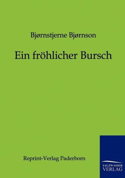 Cover for Bjornstjerne Bjornson · Ein Fr hlicher Bursch (Paperback Book) [German edition] (2012)