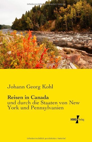 Cover for Johann Georg Kohl · Reisen in Canada: und durch die Staaten von New York und Pennsylvanien (Paperback Book) [German edition] (2019)