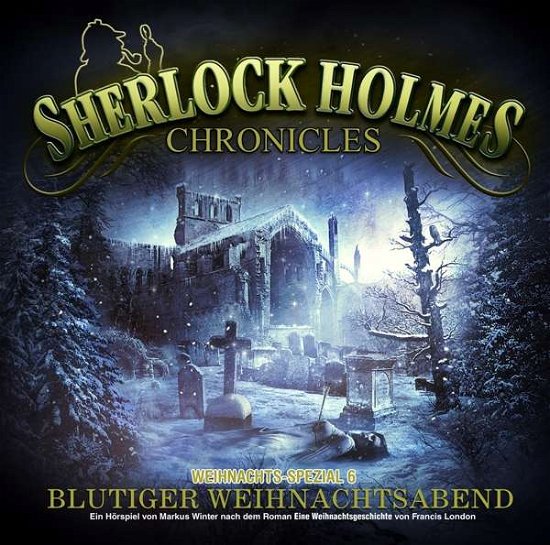 Cover for Sherlock Holmes Chronicles · Blutiger Weihnachtsabend (X-mas Special 6) (CD) (2020)