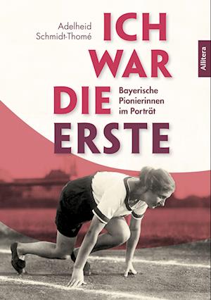 Cover for Adelheid Schmidt-Thomé · Ich war die Erste (Book) (2022)