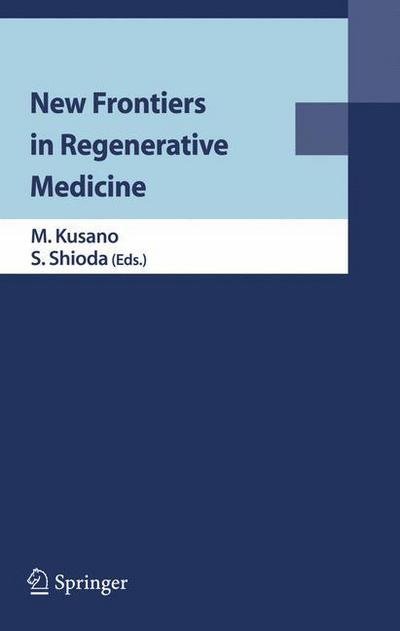 Mitsuo Kusano · New Frontiers in Regenerative Medicine (Hardcover bog) [2007 edition] (2007)