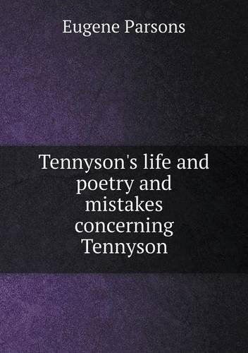 Cover for Eugene Parsons · Tennyson's Life and Poetry and Mistakes Concerning Tennyson (Paperback Book) (2013)