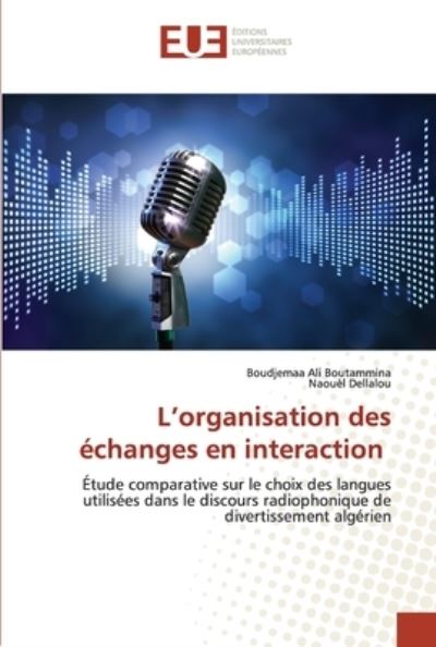 Cover for Boudjemaa Ali Boutammina · L'organisation des echanges en interaction (Paperback Book) (2021)