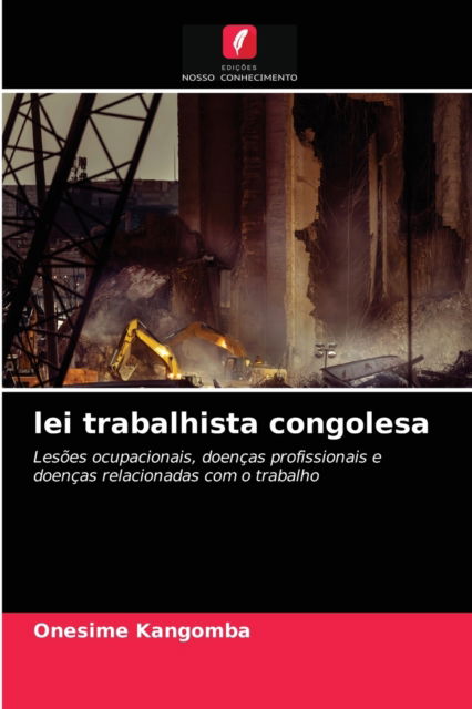 Cover for Onesime Kangomba · Lei Trabalhista Congolesa (Paperback Book) (2021)