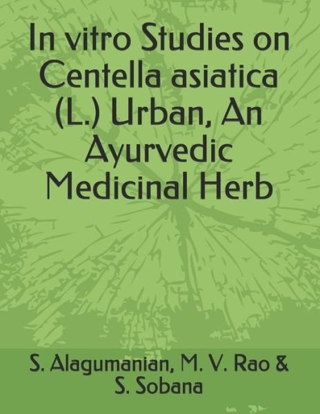 Cover for Rao · In vitro Studies on Centella asiatica (L.) Urban, An Ayurvedic Medicinal Herb (Taschenbuch) (2021)