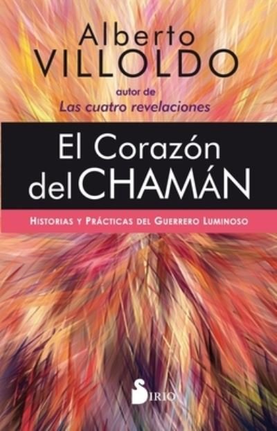 Cover for Alberto Villoldo · El coraz?n del cham?n (Paperback Book) (2020)