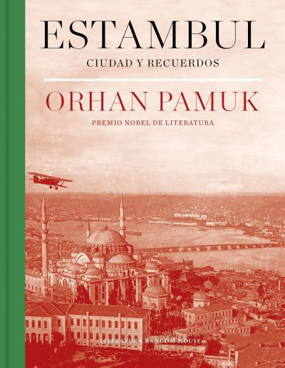 Cover for Orhan Pamuk · Estambul : Ciudad y recuerdos/ Istanbul: Memories and the City (Inbunden Bok) (2018)