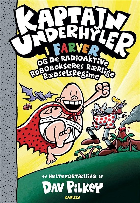 Cover for Dav Pilkey · Kaptajn Underhyler: Kaptajn Underhyler i farver (10) (Gebundesens Buch) [3. Ausgabe] (2021)