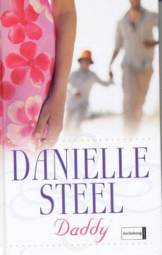 Cover for Danielle Steel · Daddy (Gebundenes Buch) [1. Ausgabe] (2005)