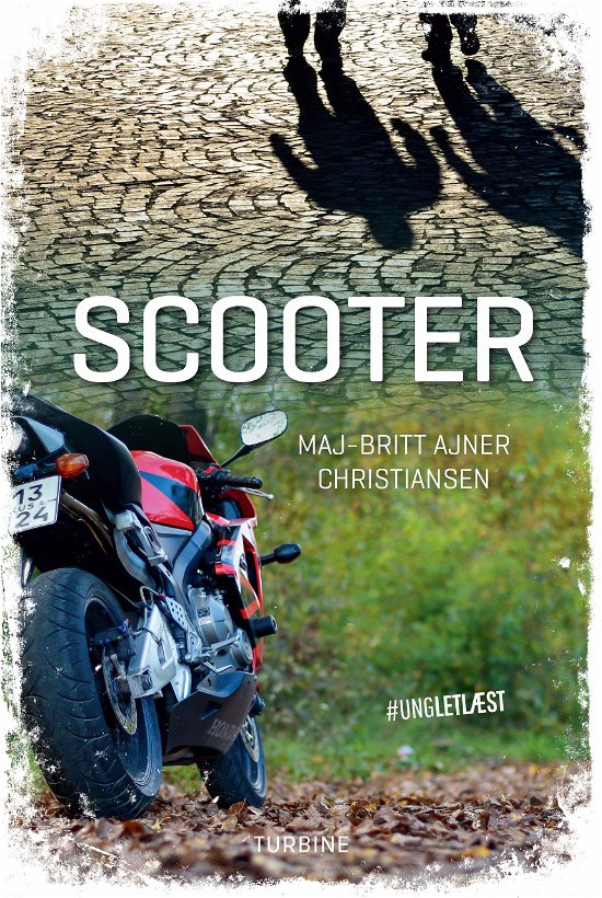 #UNGLETLÆST: Scooter - Maj-Britt Ajner Chriatiansen - Libros - Turbine - 9788740619072 - 29 de agosto de 2018