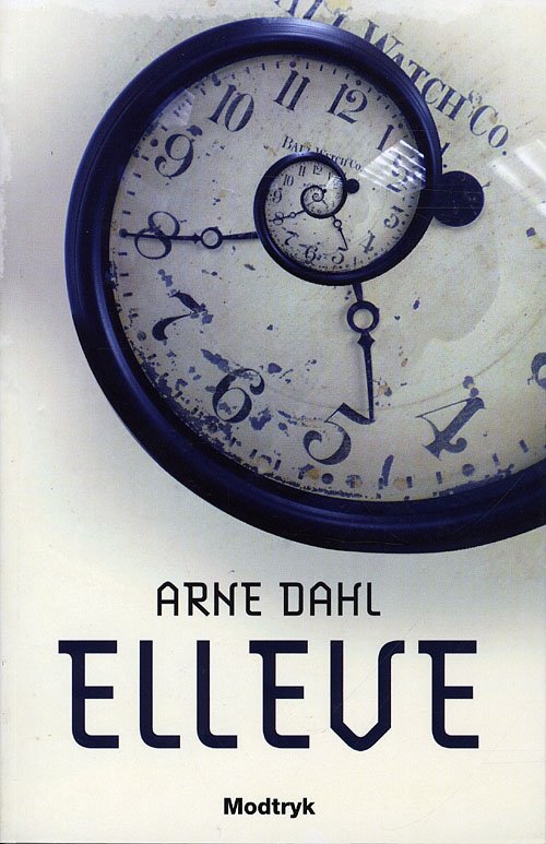 Cover for Arne Dahl · Serien om A-gruppen: Elleve (Sewn Spine Book) [1th edição] (2009)