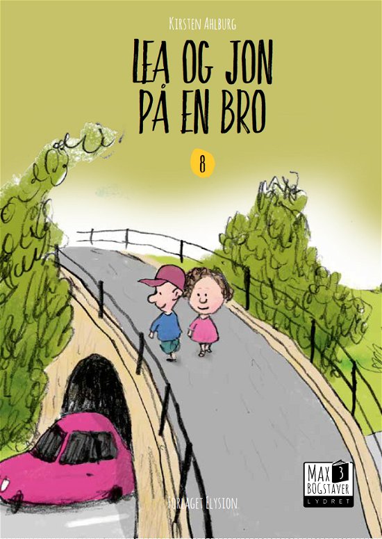 Cover for Kirsten Ahlburg · Max 3: Lea og Jon på en bro (Gebundenes Buch) [1. Ausgabe] (2019)