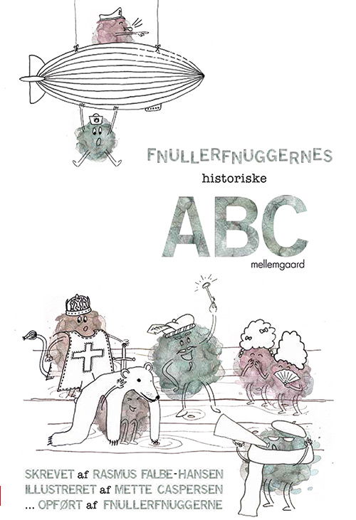 Cover for Rasmus Falbe-Hansen og Mette Caspersen · Fnullerfnuggernes historiske ABC (Sewn Spine Book) [1st edition] (2020)