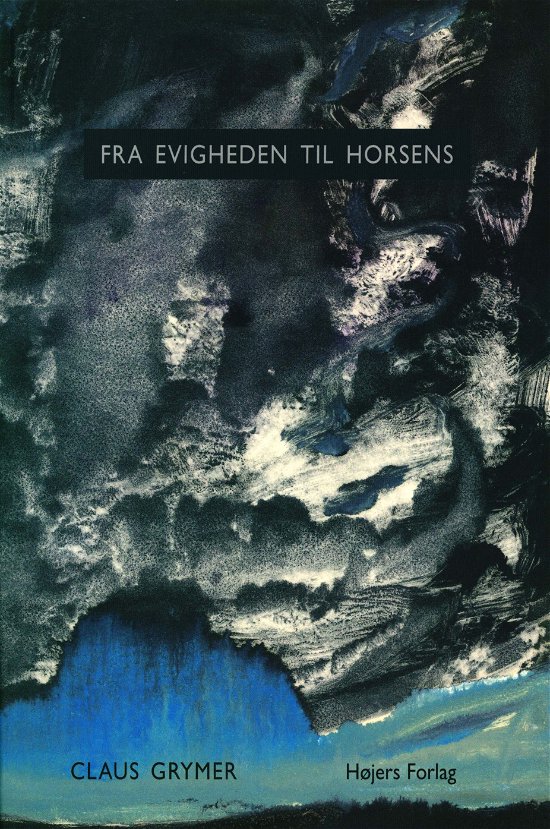 Cover for Claus Grymer · Fra evigheden til Horsens (Hardcover Book) [1.º edición] (2011)