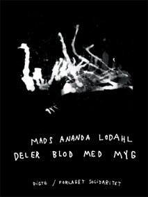 Cover for Mads Ananda Lodahl · Deler blod med myg (Bok) [1:a utgåva] (2001)