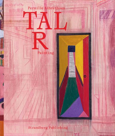 Cover for Pernille Albrethsen · Tal R Painting (Gebundesens Buch) [1. Ausgabe] (2024)