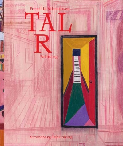 Cover for Pernille Albrethsen · Tal R Painting (Indbundet Bog) [1. udgave] (2024)