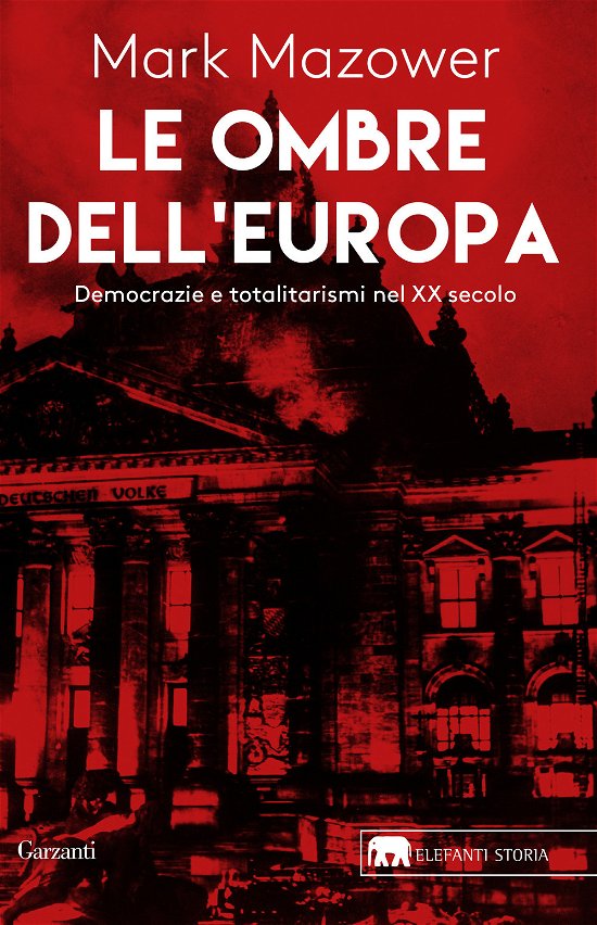 Cover for Mark Mazower · Le Ombre Dell'europa. Democrazie E Totalitarismi Nel XX Secolo (Buch)