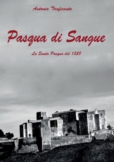 Cover for Antonio Traficante · Pasqua di Sangue (Paperback Book) (2020)