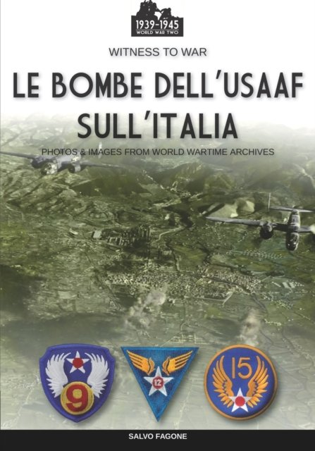 Cover for Salvo Fagone · Le bombe dell'USAAF sull'Italia (Paperback Book) (2021)