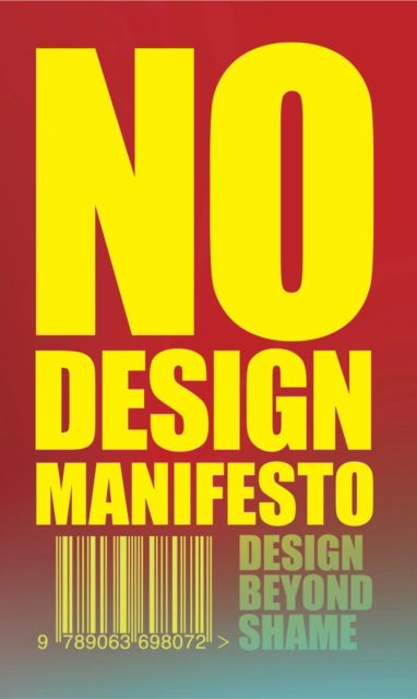 Cover for Mieke Gerritzen · The No Design Manifesto: Design Beyond Shame (Paperback Book) (2025)