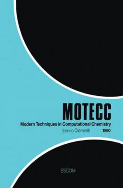 Enrico Clementi · Modern Techniques in Computational Chemistry: MOTECC (TM)-90 (Hardcover Book) (1990)