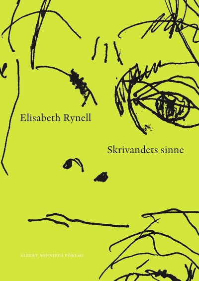 Skrivandets sinne - Elisabeth Rynell - Bücher - Albert Bonniers Förlag - 9789100135072 - 3. Mai 2013