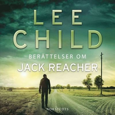Cover for Lee Child · Jack Reacher: Berättelser om Jack Reacher (Lydbog (MP3)) (2019)