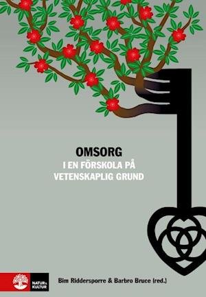 Cover for Riddersporre Bim (red.) · Omsorg i en förskola på vetenskaplig grund (Indbundet Bog) (2016)