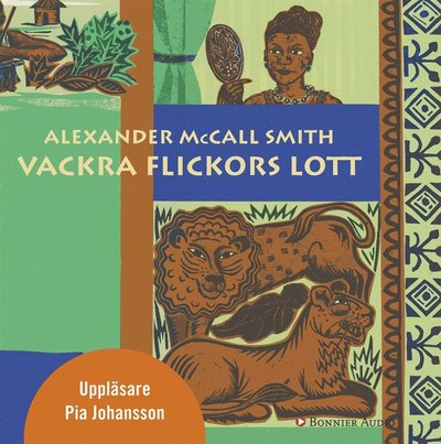 Vackra flickors lott - Alexander McCall Smith - Audio Book - Bonnier Audio - 9789173489072 - May 26, 2014