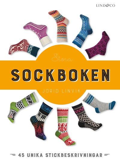 Stora sockboken : 45 unika stickbeskrivningar - Jorid Linvik - Bücher - Lind & Co - 9789174619072 - 5. Oktober 2017