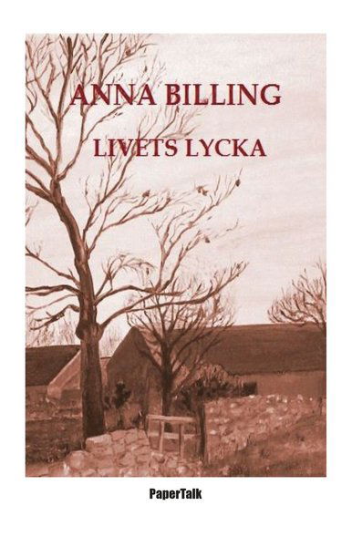 Cover for Anna Billing · Livets lycka (Book) (2014)