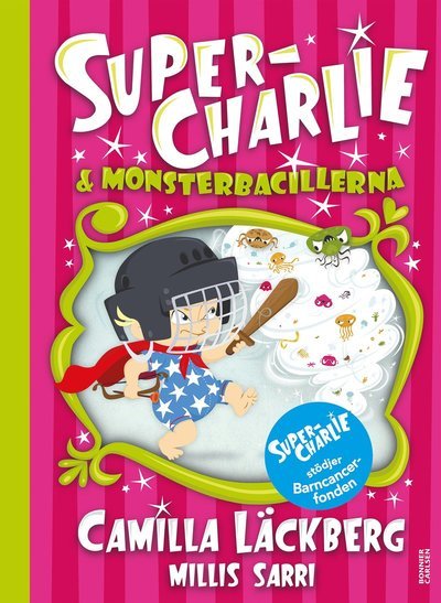 Cover for Camilla Läckberg · Super-Charlie och monsterbacillerna (N/A) (2022)